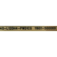 FUENTE PARA TV TCL / NUMERO DE PARTE 30805-000136 / 40-L12DH4-PWD1CG / 11601-500069 / 20329624 / PANEL LVU430NDEL / MODELOS 43S431 / 43S455